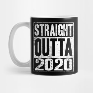 Straight Outta 2020 Mug